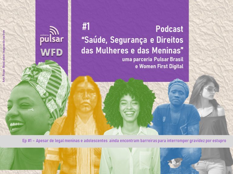 PODCAST | Apesar de legal, meninas e adolescentes ainda encontram barreiras para interromper gravidez por estupro